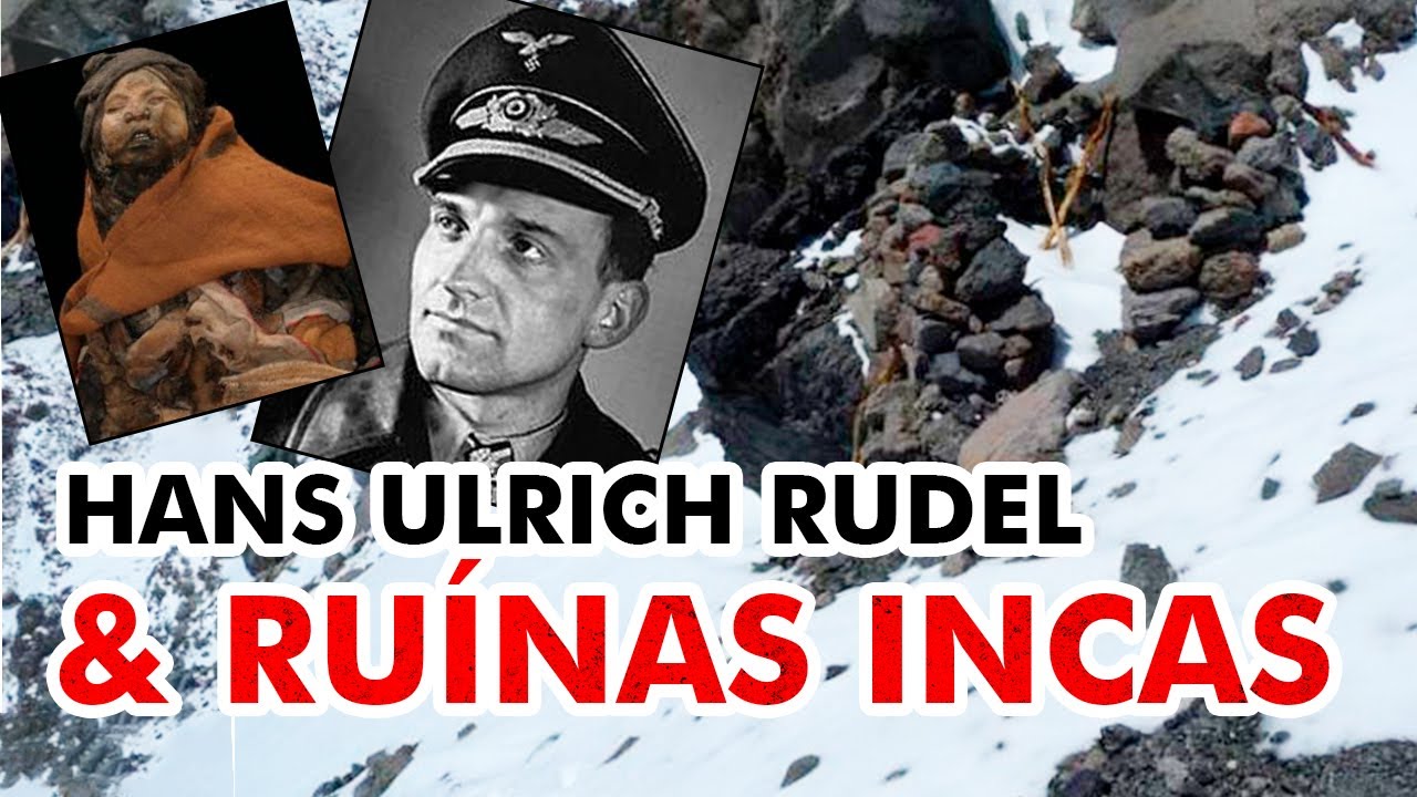 Hans Ulrich Rudel! O Alemão que saiu da Guerra para encontrar Ruínas Incas!