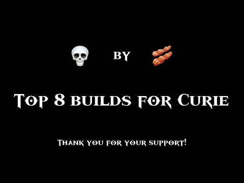 Top 8 Builds for Curie! #warrobots