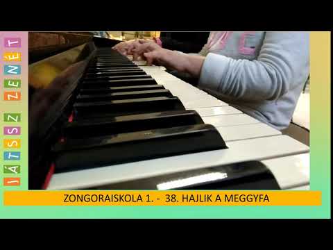 38. Hajlik a meggyfa - JÁTSSZ ZENÉT Zongoraiskola 1.