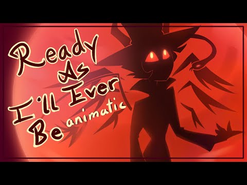 Ready As I'll Ever Be - Hazbin Hotel Animatic