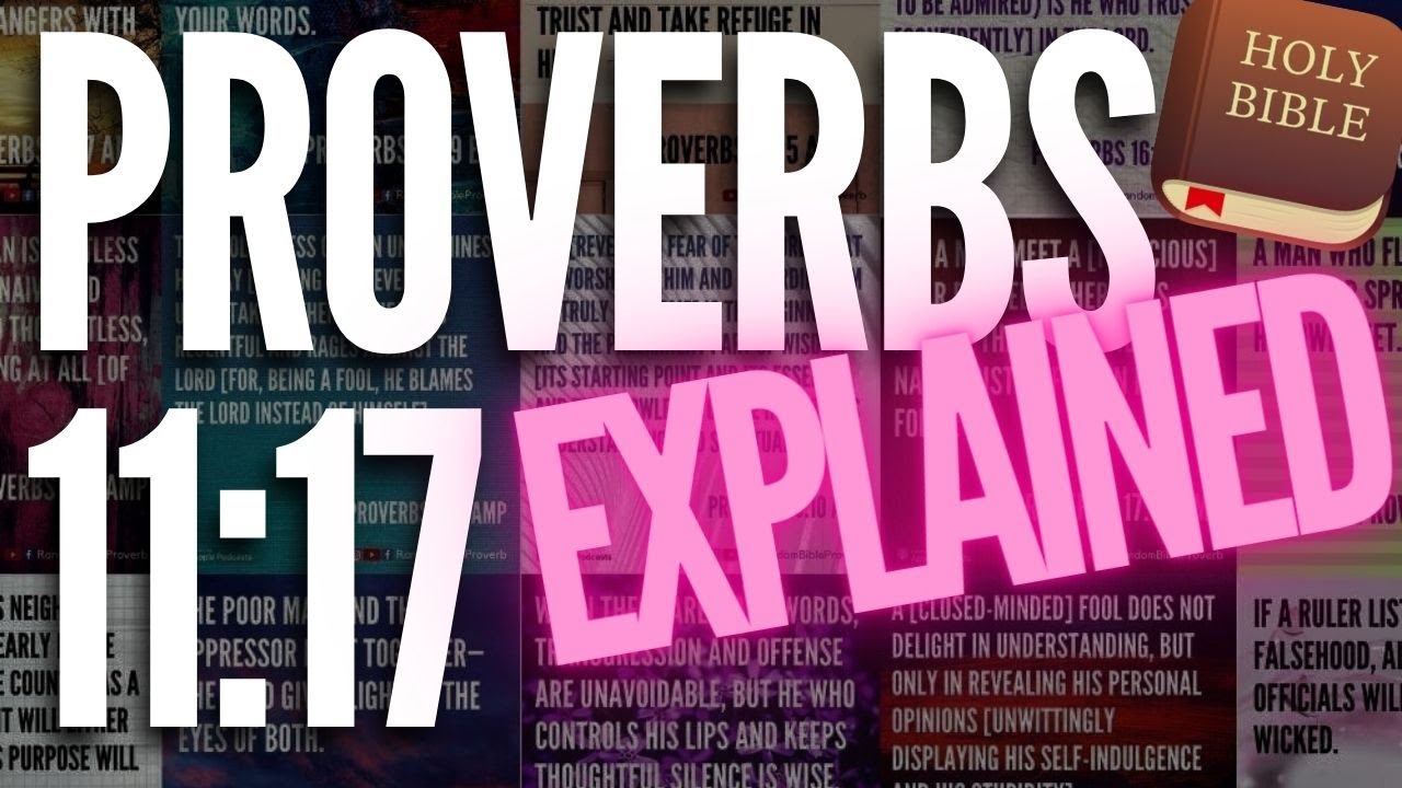 Proverbs 11:17 Explained!! | Topics & Cross-references