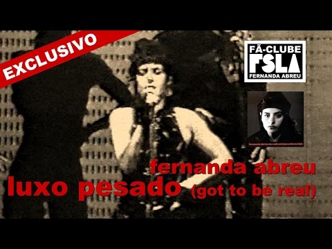 FERNANDA ABREU - LUXO PESADO (GOT TO BE REAL) VIDEOCLIPE EXCLUSIVO