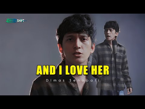 THE BEATLES - AND I LOVE HER ( Cover Dimas Senopati )