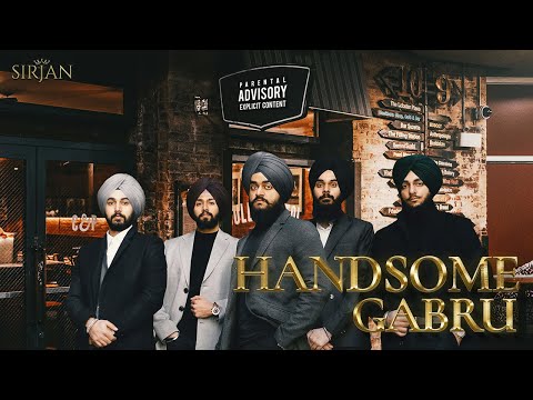 Handsome Gabru (Official Video) - Sirjan | Slambassador | Latest Punjabi Songs 2022