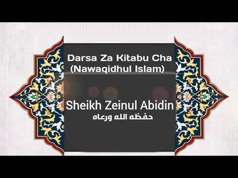 Nawaqidhul Islam (3) ||  Sheikh Zeinul Abidin