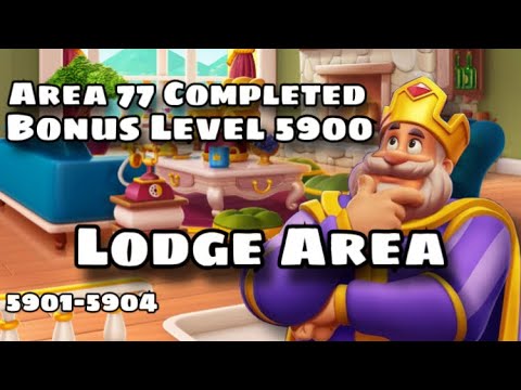 Royal Match League Area 77 Completed | Lodge Area Claim Bonus Level 5900 - Welcome New Area 78