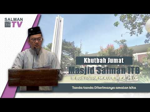 Tanda tanda Diterimanya amalan kita | Ir. Budi Faisal, M.A.UD., M.L.A.,Ph.D.