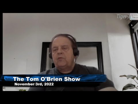 November 3rd Tom O'Brien Show on TFNN - 2022