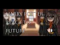 X2 Harry Potter Reacts To Future Finished