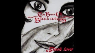 The beat of black wings "Alone" ("Black love")