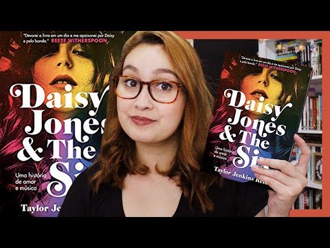 Daisy Jones and The Six (Taylor Jenkins Reid) + Parte com SPOILERS | Resenhando Sonhos