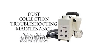 Foredom Dust Collection - Troubleshooting and Maintaining - with Melissa Muir