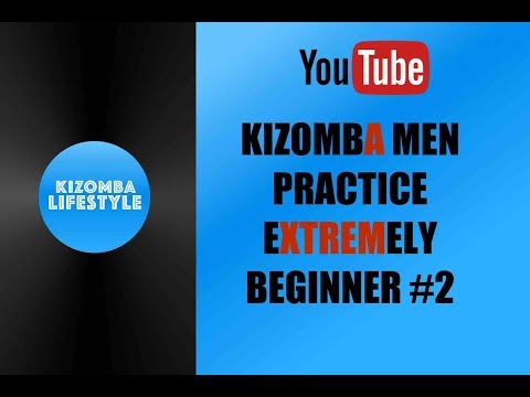 KIZOMBA MEN PRACTICE EXTREMELY BEGINNER #2