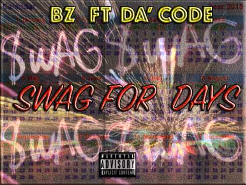 BZ Ft Da' Code -  Swag For Days