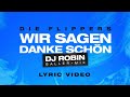 Die Flippers - Wir sagen Dankeschön (DJ Robin Baller-Mix) - Official Lyric Video