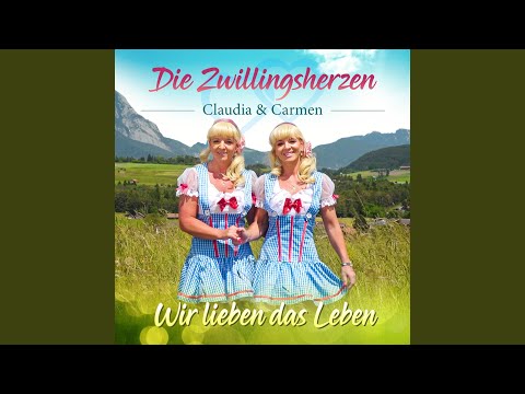 Wir Lieben Das Leben - Die Zwillingsherzen…