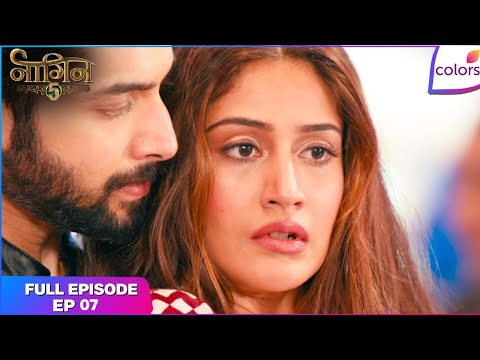 Naagin S5 | Full Episode Ep. 7 | New: Same Night As TV | Colors TV