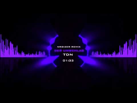 TDN Kore - Der Umschlag (NRGIZER Remix)