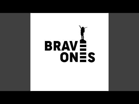 Brave Ones