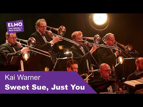Sweet Sue, Just You (Kai Warner) - ELMO Bigband feat. Florian Bührich