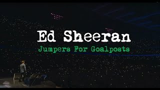 Ed Sheeran - Jumpers for Goalposts (2015) Video