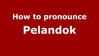 How to pronounce Pelandok