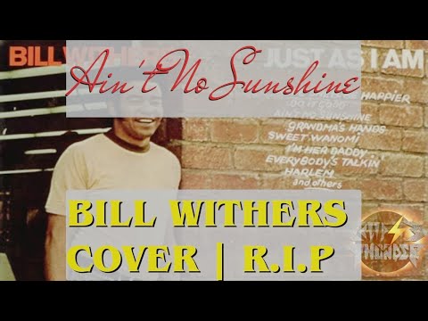 Eclipse Of Thunder - Ain't No Sunshine | Bill Withers cover | R.I.P.