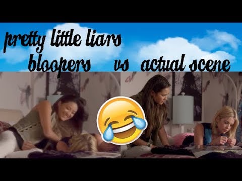 pretty little liars | bloopers vs. actual scene