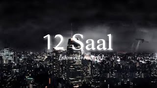 12 Saal  Bilal Saeed  Slowed & Reverb