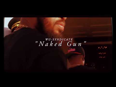 Wu-Syndicate - Naked Gun (Wu-Tang)
