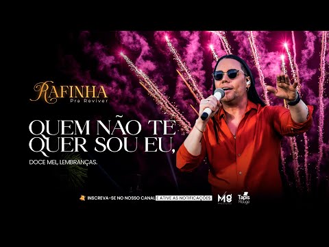 QUEM NÃO TE QUER SOU EU, DOCE MEL, LEMBRANÇAS ( Rafinha Asas • Pra Reviver • Audio Visual )