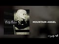 Dolly Parton - Mountain Angel (Audio)