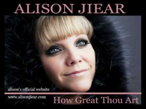 HOW GREAT THOU ART   Alison Jiear