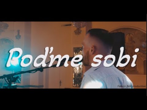 Fabrici folk production - Poďme sobi
