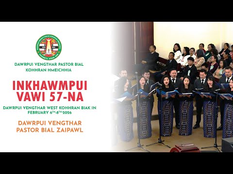 DPVT Pastor Bial Zaipawl | Dawrpui Vengthar Pastor Bial Kohhran Hmeichhe Inkhawmpui Vawi 57-na
