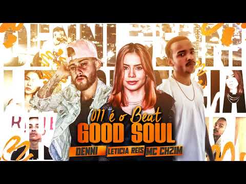 MC CHZIM, LETÍCIA REIS E DENNI - 011 É O BEAT - GOOD SOUL ( ELITE FUNK PRODUÇOES )