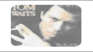 Tom Waits &quot;I Want You&quot; (Lyrics on Screen)