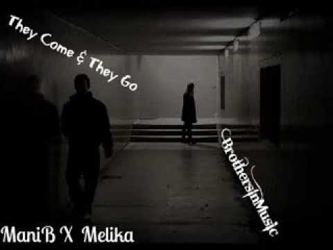 ManiB & Melika-They Come & They Go
