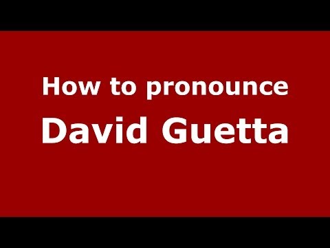 How to pronounce David Guetta