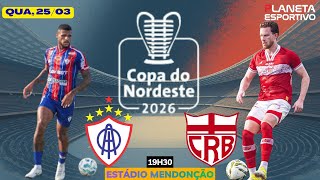 AO VIVO ITABIANA X CRB | COPA DO NORDESTE 1ª RODADA - 25/03/2026