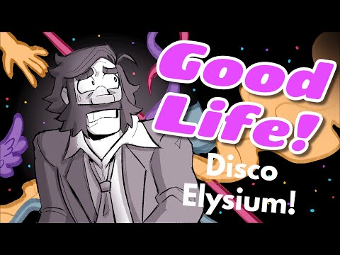 Good Life - Disco Elysium animatic