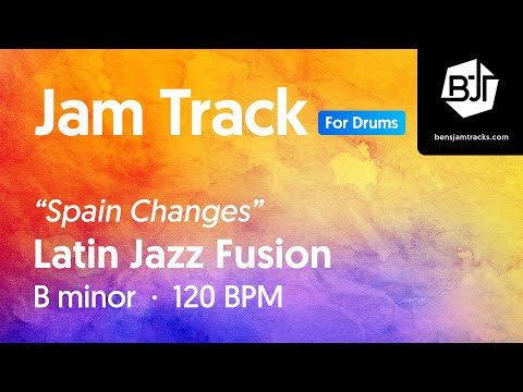 Latin Jazz Fusion Jam Track in B minor (for drums) "Spain Changes" - BJT #64