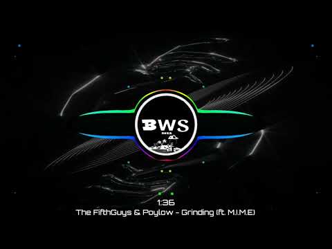 The FifthGuys & Poylow - Grinding (ft. M.I.M.E)