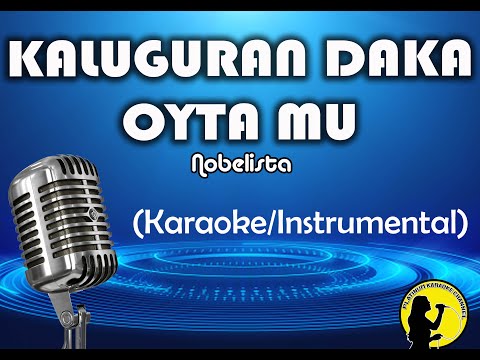 Kaluguran Daka Oyta Mu - Nobelista (Karaoke/Instrumental)