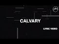 Calvary [Official Lyric Video] - Hillsong Worship ...