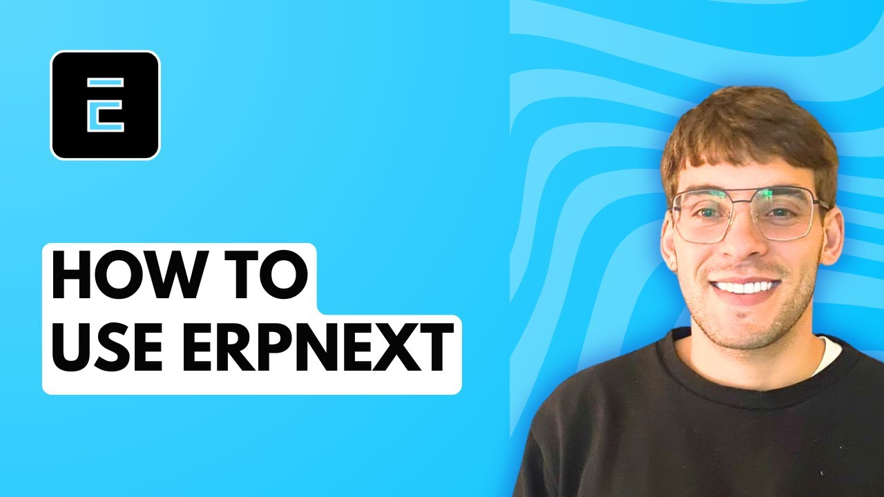 How to Use ERPNext [2026 Full Guide]
