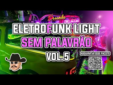 SET DE ELETROFUNK LIGHT 2025 - ELETROFUNK SEM PALAVRÃO 2025 - ISSO É DESANDE #05