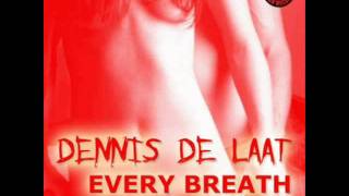 Dennis de Laat - Every Breath (Radio Edit)