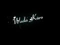 Humse Ye Soch Kar Koi Wada Karo Lyrics Black Screen Whatsapp Status Video Status Video