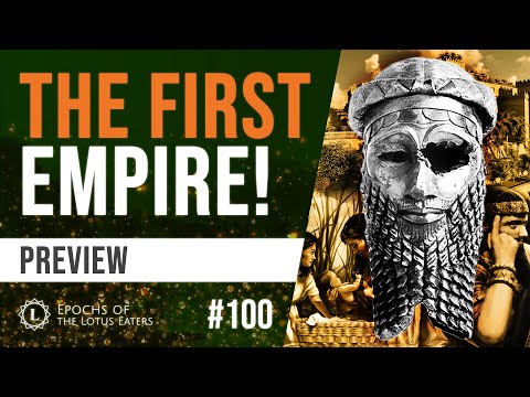 Epochs Preview #100 - Sargon of Akkad